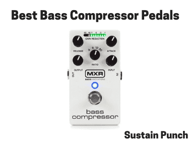 Bass Compressor Pedals | 8 Best Compression Pedals for Bass (2018 Review)